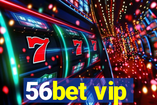 56bet vip